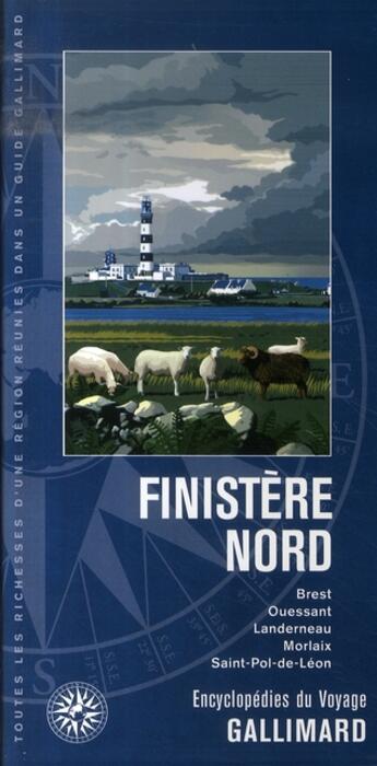 Couverture du livre « Finistère nord ; Brest, enclos paroissiaux, Ouessant, Landerneau » de  aux éditions Gallimard-loisirs