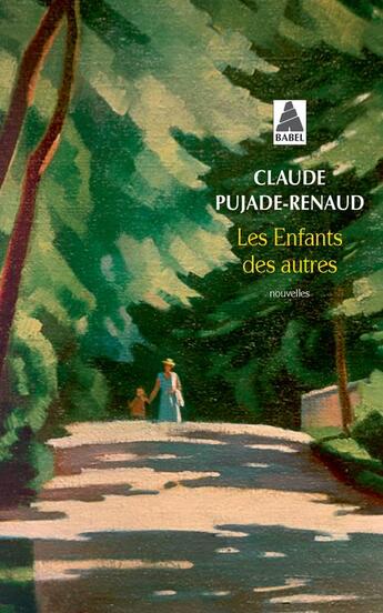 Couverture du livre « Les Enfants des autres » de Pujade-Renaud Claude aux éditions Actes Sud