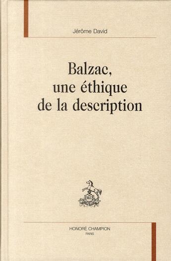 Couverture du livre « Balzac, une éthique de la description » de Jerome David aux éditions Honore Champion