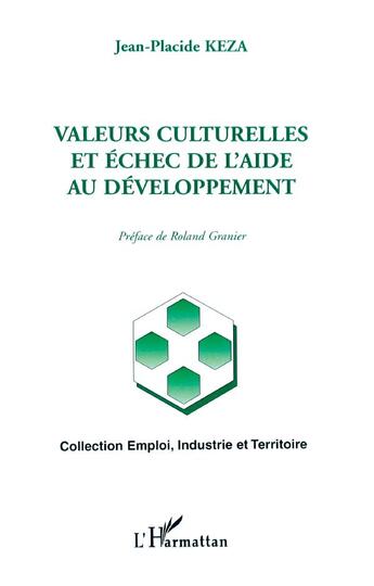 Couverture du livre « Valeurs culturelles et échec de l'aide au développement » de Jean-Placide Keza aux éditions L'harmattan