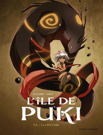 Couverture du livre « L'île de Puki t.2 ; ... à la fin l'âme » de Ludovic Danjou et Djet aux éditions Vents D'ouest