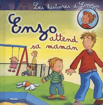 Couverture du livre « Les histoires d'Enzo ; Enzo attend sa maman » de Christian Tielmann aux éditions Piccolia