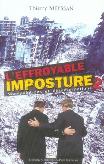 Couverture du livre « L'effroyable imposture t.2 » de Thierry Meyssan aux éditions Alphee.jean-paul Bertrand