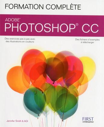 Couverture du livre « Formation complète photoshop CC » de Jennifer E. Smith aux éditions First Interactive