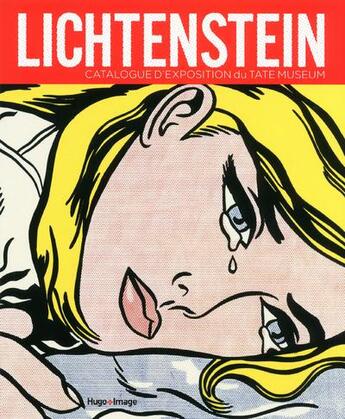 Couverture du livre « Roy Lichtenstein ; catalogue d'exposition du Tate museum » de  aux éditions Hugo Image