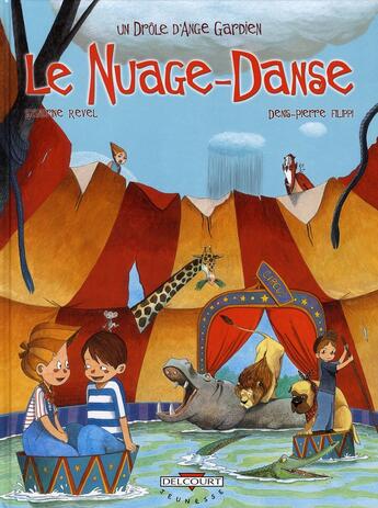 Couverture du livre « Un drôle d'ange gardien t.7 ; le nuage-danse » de Denis-Pierre Filippi et Sandrine Revel aux éditions Delcourt