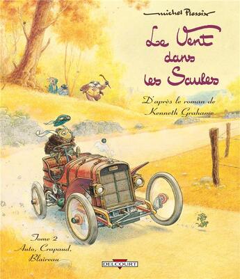 Couverture du livre « Le vent dans les saules t.2 ; auto, crapaud, blaireau (édition 2011) » de Michel Plessix aux éditions Delcourt