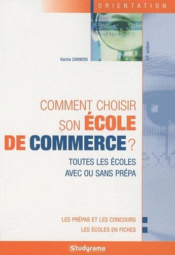 Couverture du livre « Comment choisir son école de commerce ? (10e édition) » de Caroline Beyer aux éditions Studyrama