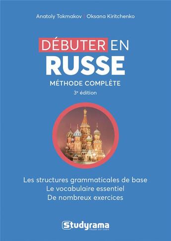 Couverture du livre « Débuter en russe ; méthode complète (3e édition) » de Anatoly Tokmakov et Oksana Kiritchenko aux éditions Studyrama