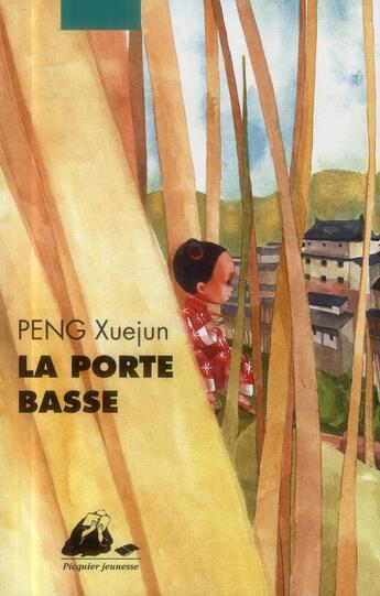 Couverture du livre « La porte basse » de Xuejun Peng aux éditions Picquier