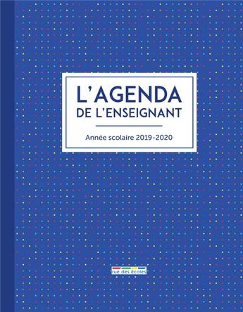 Couverture du livre « L'agenda de l'enseignant ; année scolaire 2019-2020 » de  aux éditions Rue Des Ecoles