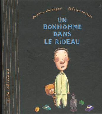 Couverture du livre « Un bonhomme dans le rideau » de Gilles Barraque aux éditions Mila