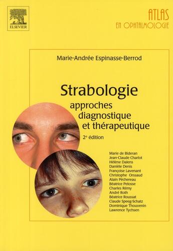 Couverture du livre « Strabologie ; approches, diagnostique et thérapeutique (2e édition) » de Espinasse-Berrod M-A aux éditions Elsevier-masson