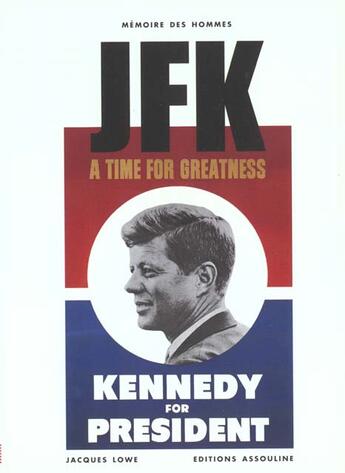 Couverture du livre « Jfk » de Jacques Lowe aux éditions Assouline