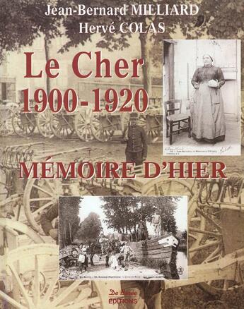 Couverture du livre « Cher 1900-1920 » de Milliard/Colas aux éditions De Boree