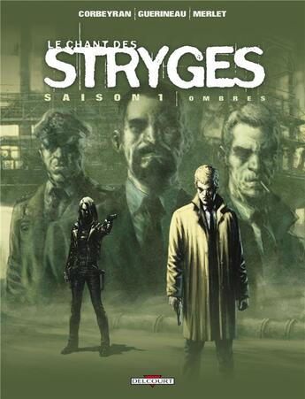 Couverture du livre « Le chant des stryges - saison 1 Tome 1 : ombres » de Eric Corbeyran et Richard Guerineau aux éditions Delcourt