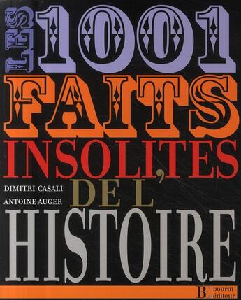 Couverture du livre « 1001 faits insolites de l'Histoire » de Auger/Casali aux éditions Les Peregrines