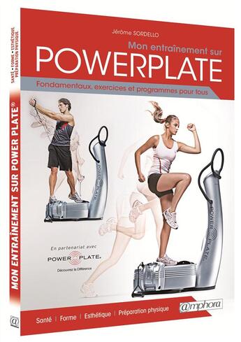 Couverture du livre « Mon entraînement sur Power Plate ; fondamentaux, exercices et programmes pour tous » de Jerome Sordello aux éditions Amphora