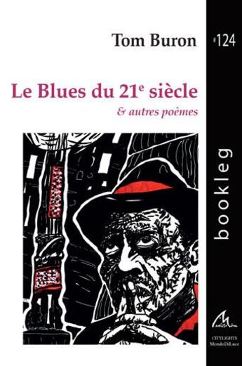 Couverture du livre « Le blues du 21e siècle et autres poèmes » de Tom Buron aux éditions Maelstrom