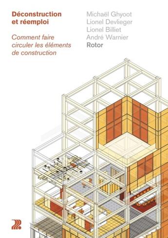 Couverture du livre « Déconstruction et réemploi » de Michael Ghyoot et Lionel Devlieger et Lionel Billiet et Andre Warnier aux éditions Ppur