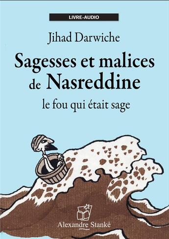 Couverture du livre « Cd sagesses et malices de nasreddine » de Jihad Darwiche aux éditions Stanke Alexandre