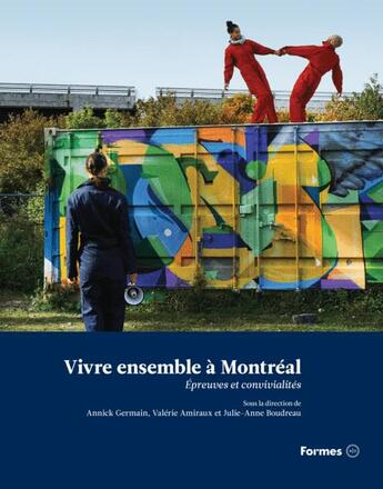 Couverture du livre « Vivre ensemble à Montréal : entre conflits et convivialités » de Annick Germain aux éditions Atelier 10