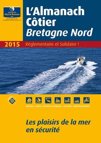 Couverture du livre « Almanach côtier ; Bretagne nord (édition 2015) » de  aux éditions Oeuvre Du Marin Breton