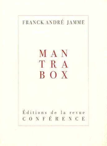 Couverture du livre « Mantra box » de Franck André Jamme aux éditions Conference