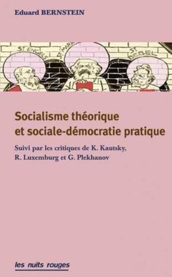 Couverture du livre « Socialisme théorique et sociale-démocratie pratique » de Eduard Bernstein aux éditions Nuits Rouges