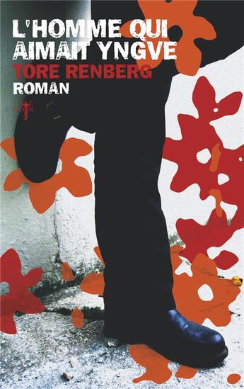 Couverture du livre « L'homme qui aimait Yngve » de Tore Renberg aux éditions Odin