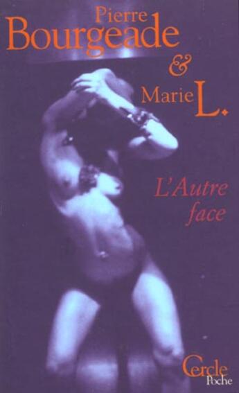 Couverture du livre « L'Autre Face » de Bourgeade-P+Marie-L aux éditions Le Cercle