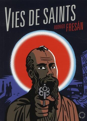 Couverture du livre « Vies de saints » de Rodrigo Fresan aux éditions Passage Du Nord Ouest