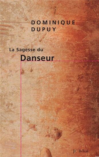 Couverture du livre « La sagesse du danseur » de Dominique Dupuy aux éditions Editions Du 81