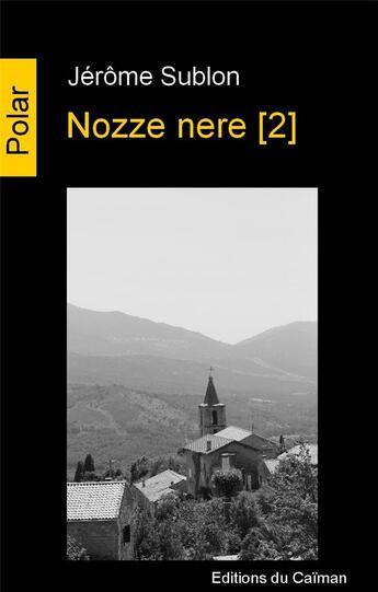 Couverture du livre « Nozze nere Tome 2 » de Jérôme Sublon aux éditions Editions Du Caiman