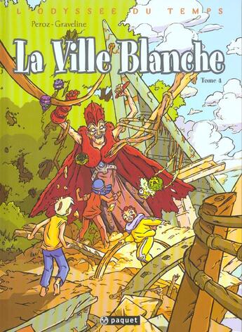 Couverture du livre « Odyssee du temps t4 la ville blanche » de Graveline/Peroz/Maxi aux éditions Paquet