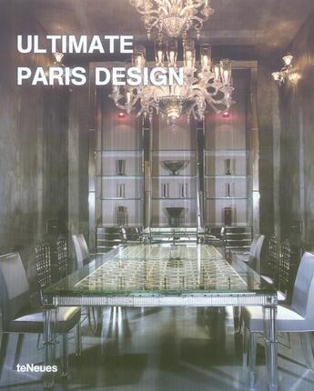 Couverture du livre « Ultimate Paris design » de Aitana Lleonart aux éditions Teneues - Livre