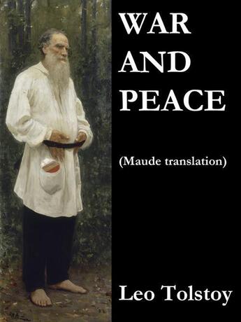 Couverture du livre « War and Peace (Maude translation) » de Leo Tolstoy aux éditions E-artnow