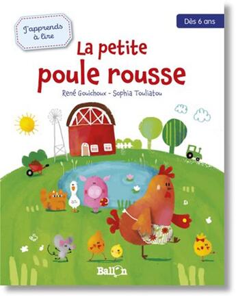 Couverture du livre « J'apprends à lire ; la petite poule rousse » de Rene Gouichoux et Sophia Touliatou aux éditions Le Ballon