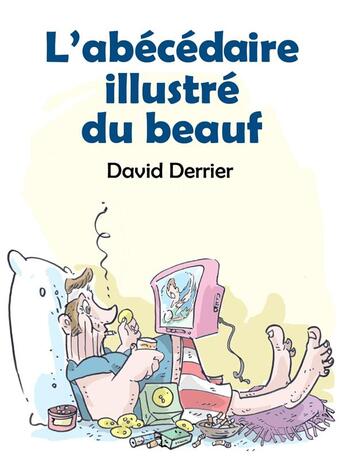 Couverture du livre « L'abécédaire illustré du beauf » de David Derrier aux éditions Librinova