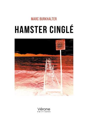 Couverture du livre « Hamster cinglé » de Marc Burkhalter aux éditions Verone