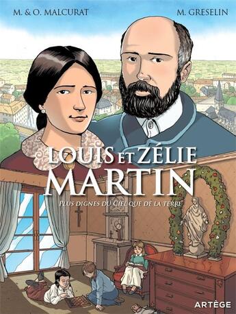 Couverture du livre « Louis et Zélie Martin ; plus dignes du ciel que de la terre » de Marie Malcurat et Olivier Malcurat et Marco Greselin aux éditions Artege Jeunesse