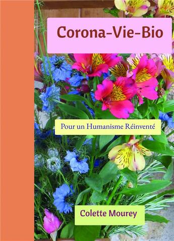 Couverture du livre « Corona-vie-bio ; pour un humanisme réinventé » de Colette Mourey aux éditions Bookelis