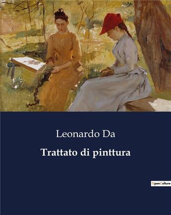 Couverture du livre « Trattato di pinttura » de Leonardo Da aux éditions Culturea