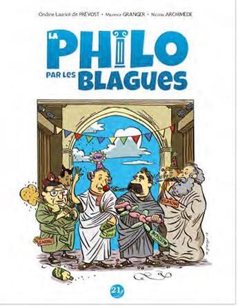 Couverture du livre « La philo par les blagues ; je pense donc je ris » de Prévost et Ondine Lauriot et Maxence Granger aux éditions 21g