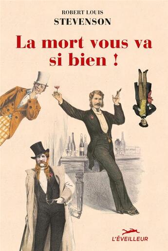 Couverture du livre « La mort vous va si bien ! » de Robert Louis Stevenson aux éditions L'eveilleur Editions