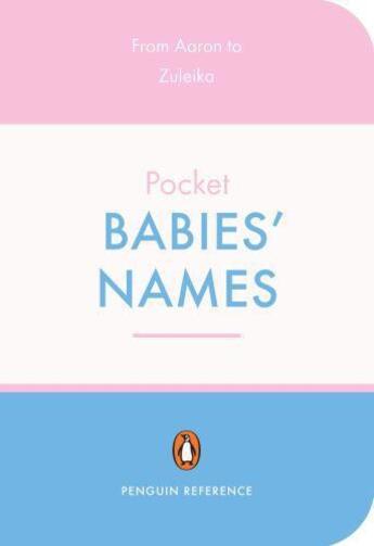 Couverture du livre « The Penguin Pocket Dictionary of Babies' Names » de David Pickering aux éditions Penguin Books Ltd Digital