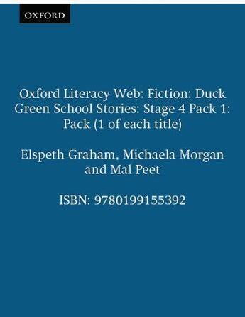 Couverture du livre « Oxford literacy web : fiction duck green school stories : stage 4 pack 1: pack (1 of each title) » de  aux éditions Oxford Up Elt