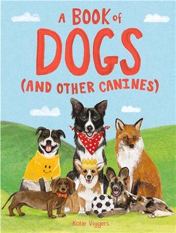 Couverture du livre « A book of dogs (and other canines) » de Viggers Katie aux éditions Laurence King