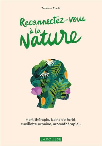 Couverture du livre « Reconnectez-vous à la nature ! » de Mélusine Martin aux éditions Larousse