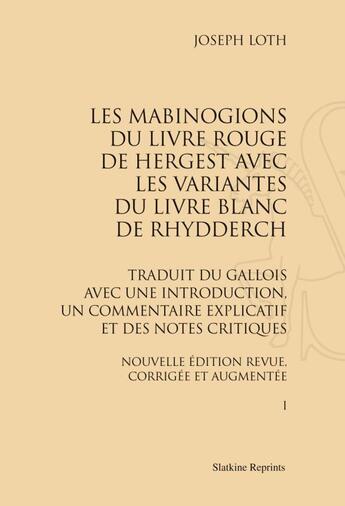 Couverture du livre « Les mabinogions du livre rouge de Hergest avec les variantes du livre blanc de Rhydderch » de Joseph Loth aux éditions Slatkine Reprints